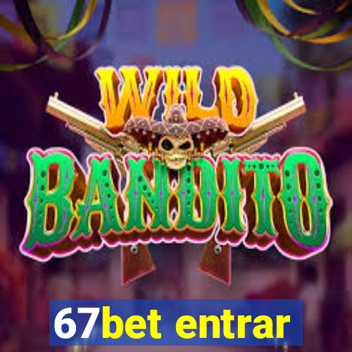 67bet entrar